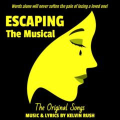 escaping the musical by kelvin rush
