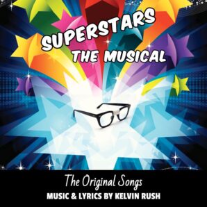 superstars the musical by kelvin rush