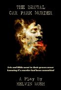TheBrutalCarParkMurderByKelvinRush
