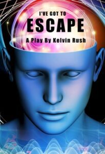 IveGotToEscapeByKelvinRush